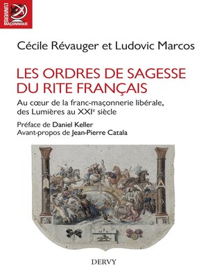 cover image of Les Ordres de Sagesse du Rite français--Au c?ur de la maçonnerie libérale, des Lumières au XXe sièc
